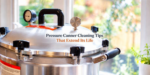Pressure Canner Cleaning Tips That Extend Its Life