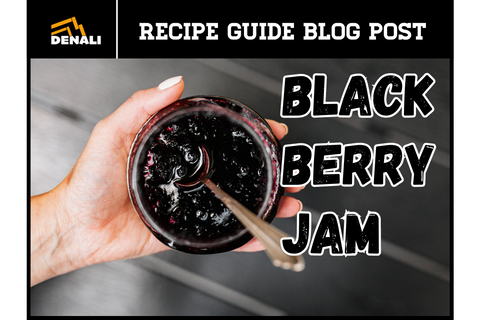 How To Can Blackberry Jam With Denali