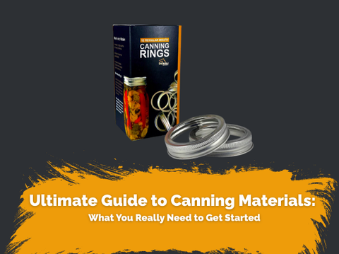 Ultimate Guide to Canning Materials: What You Really Need to Get Started