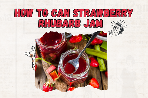 How to can strawberry rhubarb jam