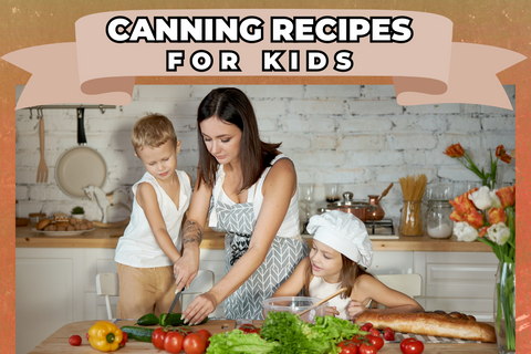 Canning recipes for kids
